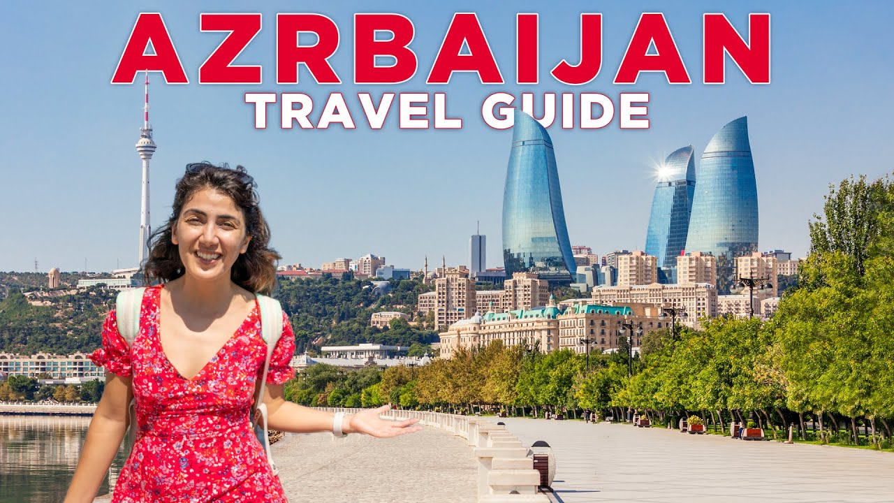 Discovering Azerbaijan: A Comprehensive Guide to the Land of Fire | mrk.news